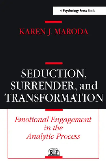 Seduction, Surrender, and Transformation (English, Karen J. Maroda)