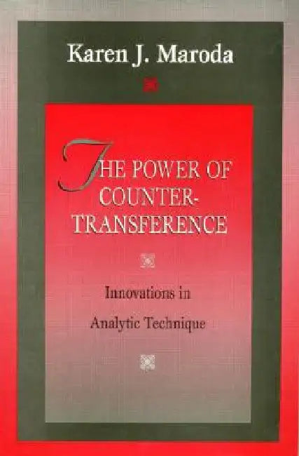 The Power of Countertransference (English, Karen J. Maroda)