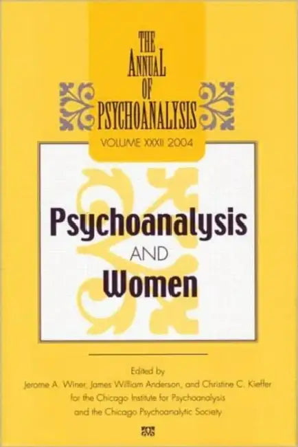 The Annual of Psychoanalysis, V. 32 (English, Jerome A. Winer | James W. Anderson)