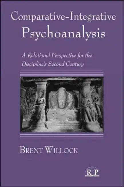 Comparative-Integrative Psychoanalysis (English, Brent Willock)