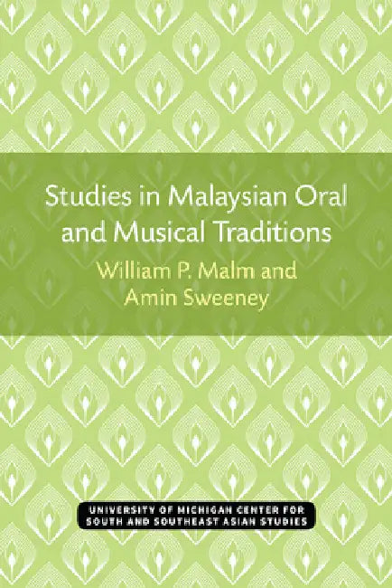 Studies in Malaysian Oral and Musical Traditions (English, William Malm)