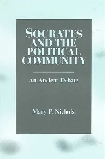 Socrates and the Political Community (English, Mary P. Nichols)