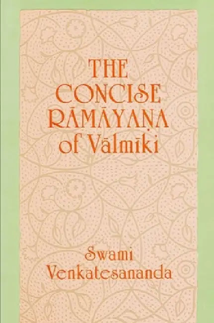 The Concise Rāmāyana of Vālmīki (English, Swami Venkatesananda)