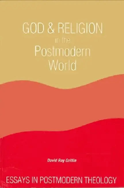 God and Religion in the Postmodern World (English, David Ray Griffin)