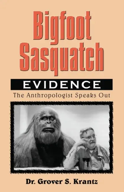 Bigfoot Sasquatch Evidence (English, Grover S. Krantz)
