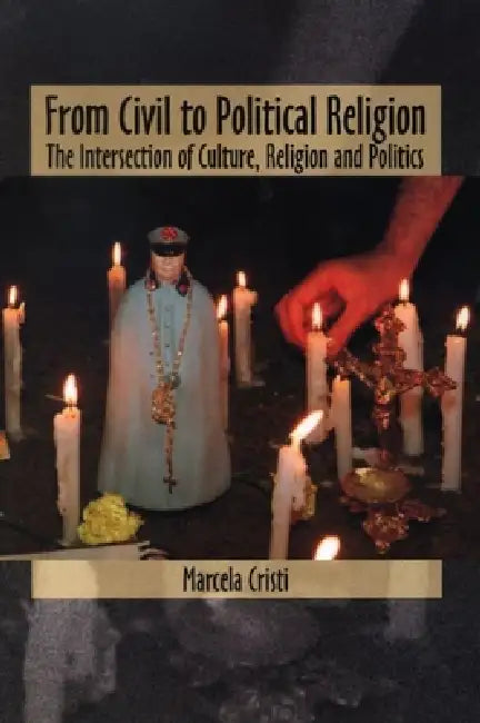 From Civil to Political Religion (English, Marcela Cristi)