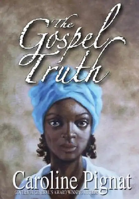 The Gospel Truth (English, Caroline Pignat)