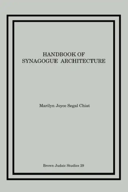 Handbook of Synagogue Architecture (English, Marilyn Joyce Segal Chiat)