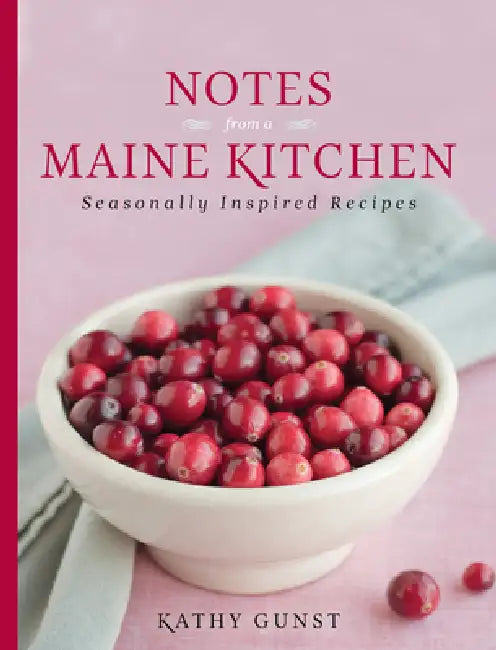 Notes from a Maine Kitchen (English, Kathy Gunst)