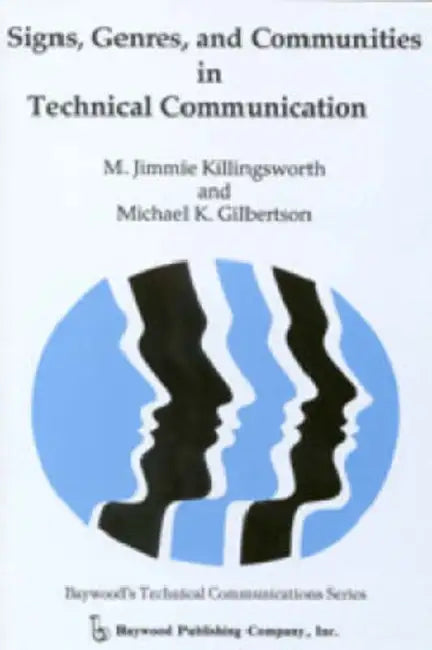 Signs, Genres, and Communities in Technical Communication (English, M. Jimmie Killingsworth | Michael Gilbertson)