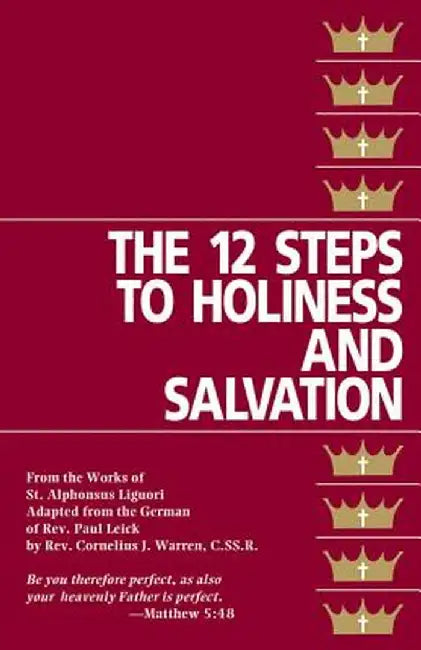The Twelve Steps to Holiness and Salvation (English, St Alphonsus Liguori)