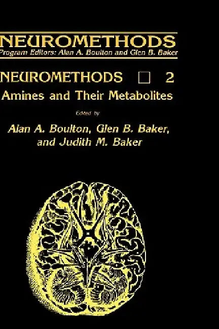 Amines and Their Metabolites (English, Alan A. Boulton | Glen B. Baker | Judith M. Baker)