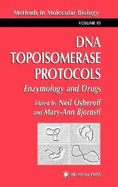 DNA Topoisomerase Protocols (English, Neil Osheroff | Mary-Ann Bjornsti)
