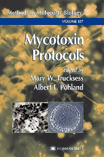 Mycotoxin Protocols (English, Mary W. Trucksess | Albert E. Pohland)