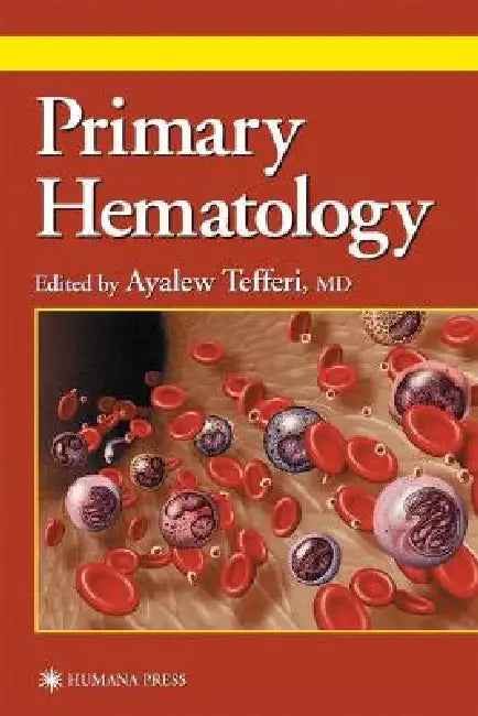 Primary Hematology (English, Ayalew Tefferi)