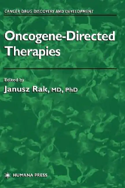 Oncogene-Directed Therapies (English, Janusz W. Rak)