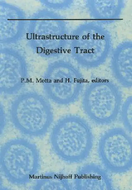 Ultrastructure of the Digestive Tract (English, P. Motta | H. Fujita)