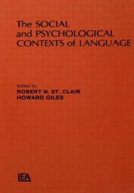 The Social and Psychological Contexts of Language (English, St. Clalr R. N.)