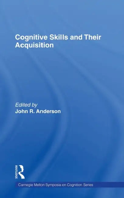 Cognitive Skills and Their Acquisition (English, John R. Anderson)