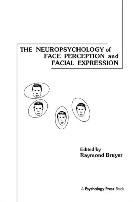 The Neuropsychology of Face Perception and Facial Expression (English, Raymond Bruyer)
