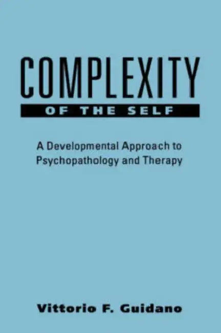 Complexity of the Self (English, Vittorio F. Guidano)