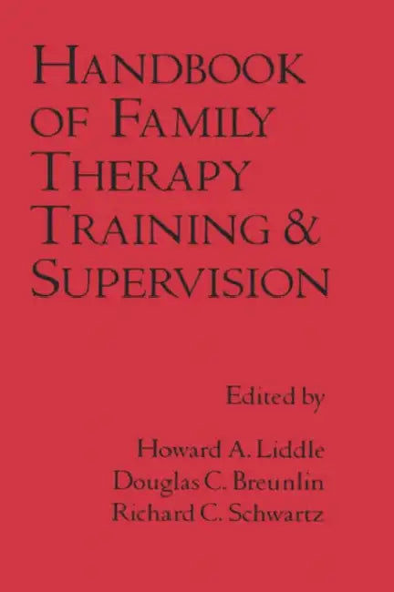 Handbook of Family Therapy Training and Supervision (English, Howard A. Liddle | Douglas C. Breunlin | Richard C. Schwartz)