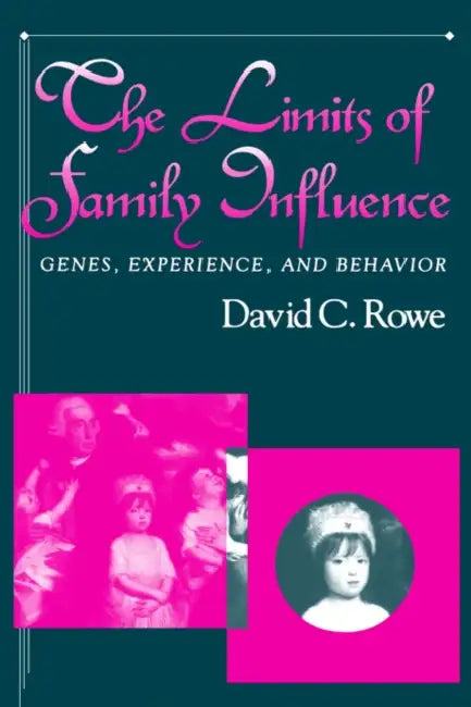 The Limits of Family Influence (English, David C. Rowe)