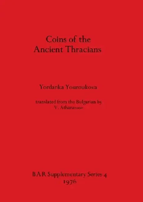 Coins of the Ancient Thracians (English, Yordanka Youroukova)
