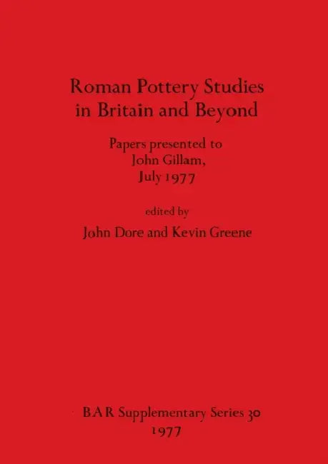 Roman Pottery Studies in Britain and Beyond (English, John Dore | Kevin Greene)