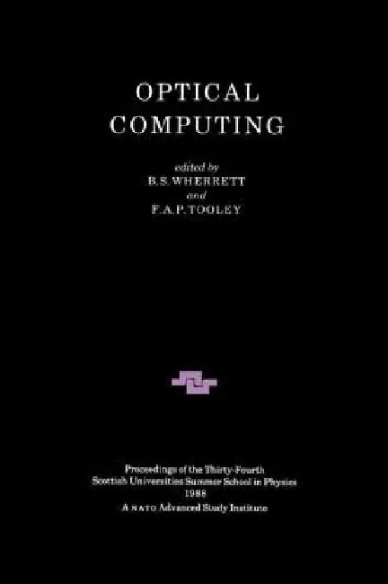 Optical Computing (English, F. A. P. Tooley | B. S. Wherrett)