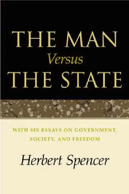 The Man Versus the State (English, Herbert Spencer)