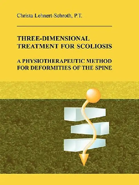 Three-Dimensional Treatment for Scoliosis (English, Christa Lehnert-Schroth | Christiane Mohr | Alistair Reeves)