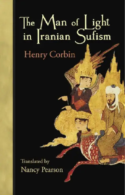 The Man of Light in Iranian Sufism (English, Henry Corbin)