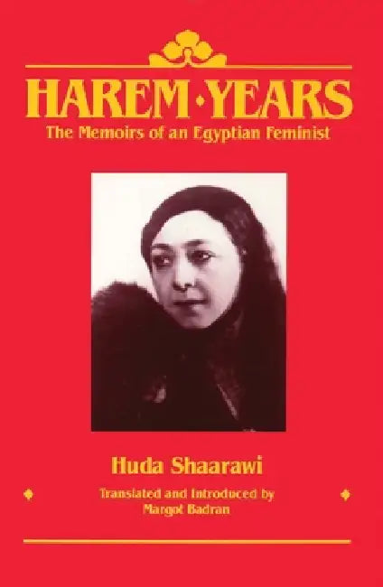 Harem Years (English, Huda Shaarawi | Margot Badran)