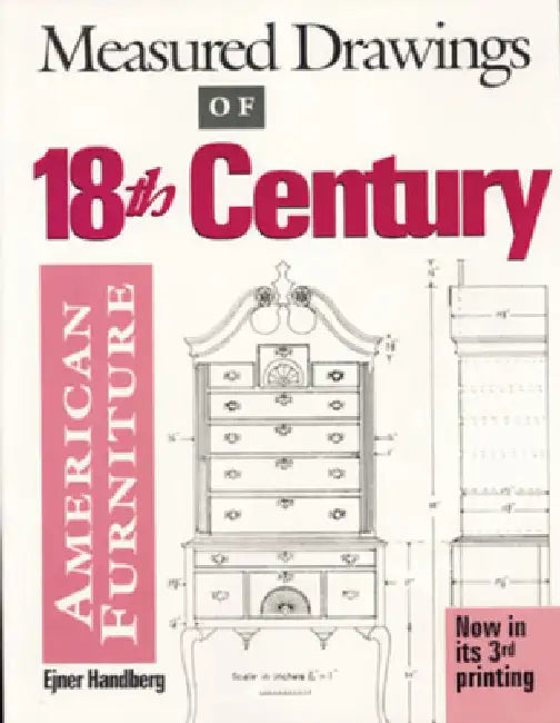 Measured Drawings of 18th Century American Furniture (English, Ejner Handberg)