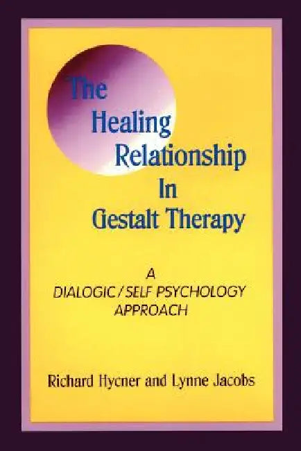 The Healing Relationship in Gestalt Therapy (English, Richard Hycner | Lynne Jacobs)
