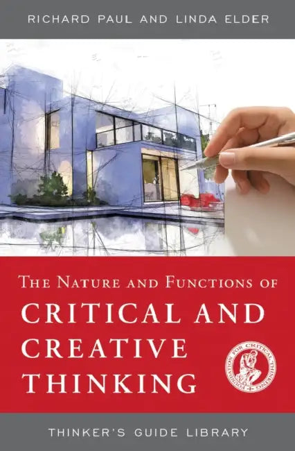 Nature and Functions of Critical & Creative Thinking (English, Richard Paul | Linda Elder)