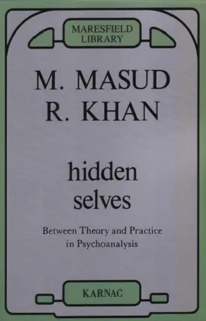 Hidden Selves (English, Masud Khan)