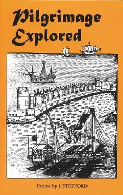 Pilgrimage Explored (English, J. Stopford | A. M. Koldeweij | Ben Nilson)