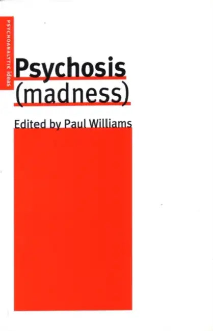 Psychosis (Madness) (English, Williams Paul)