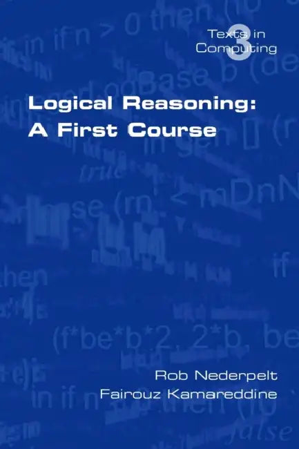 Logical Reasoning (English, R. Nederpelt | F. Kamareddine)