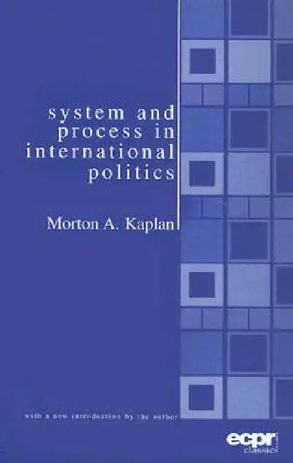 System and Process in International Politics (English, Morton Kaplan)