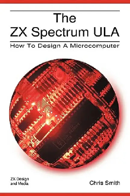 The ZX Spectrum Ula (English, Christopher David Smith)