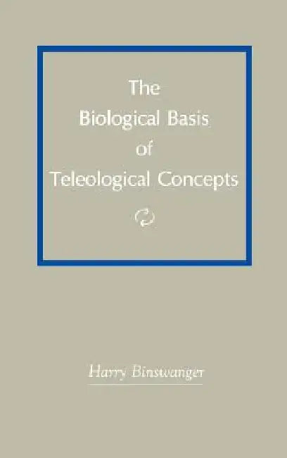 The Biological Basis of Teleological Concepts (English, Harry Binswanger)