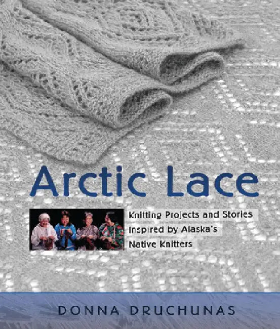 Arctic Lace (English, Donna Druchunas)