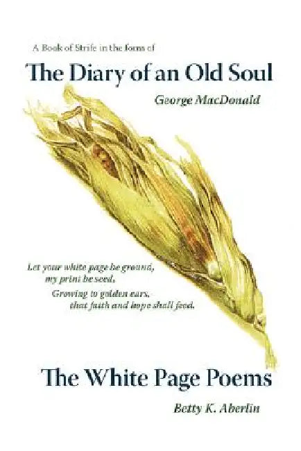 The Diary of an Old Soul & the White Page Poems (English, Betty K. Aberlin | George MacDonald | Robert Trexler)