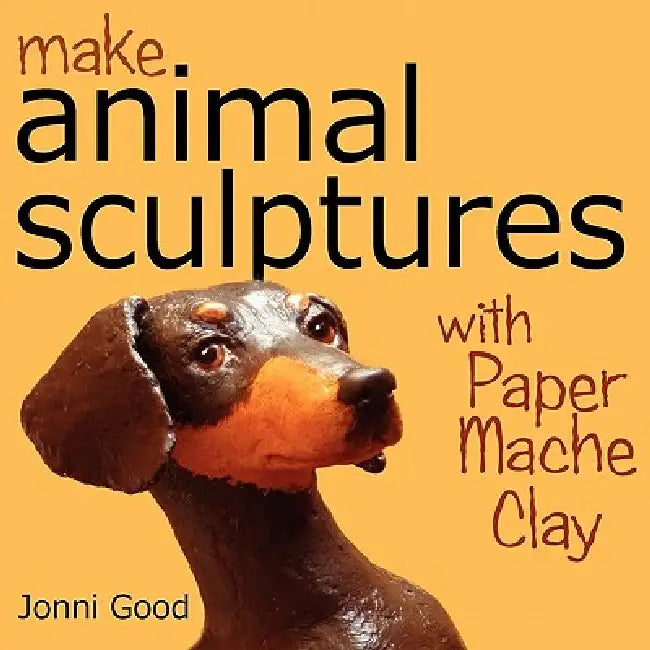 Make Animal Sculptures with Paper Mache Clay (English, Jonni Good)