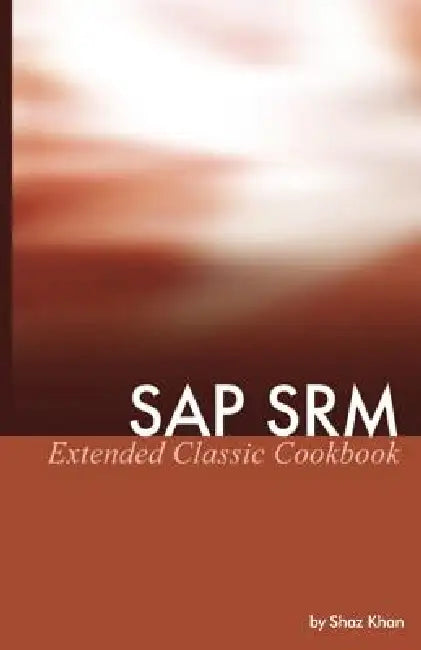 SAP SRM Extended Classic Cookbook (English, Shaz Khan)