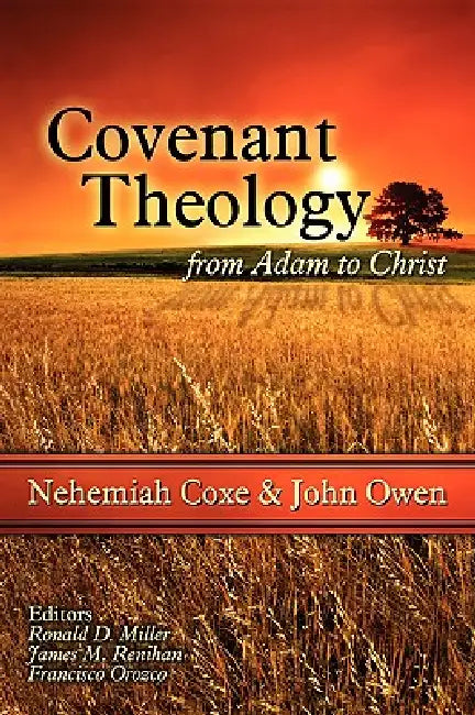 Covenant Theology (English, Nehemiah Coxe | John Owen)