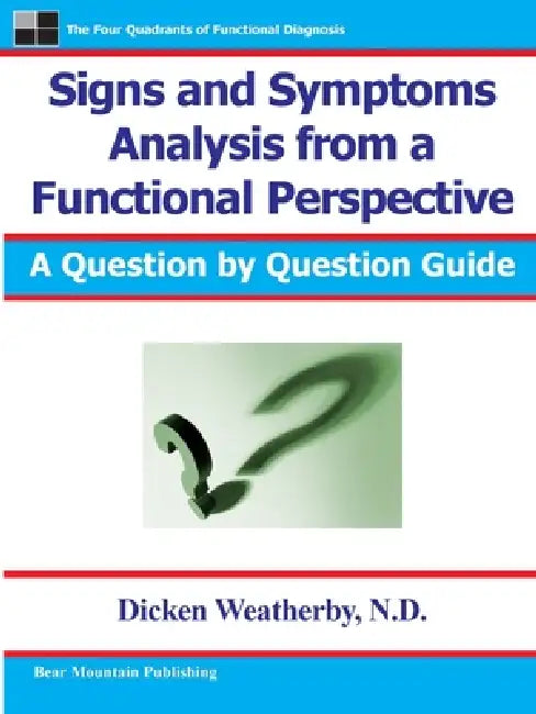 Signs and Symptoms Analysis from a Functional Perspective (English, Dicken C. Weatherby)